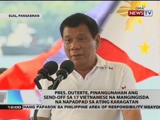 Pres. Duterte, pinangunahan ang send-off sa 17 Vietnamese na mangingisda