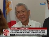 24 Oras: Giit ni DFA Sec. Yasay, isa siyang Filipino citizen at wala siyang dual citizenship