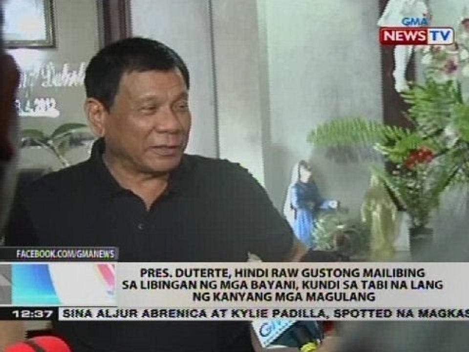Pres. Duterte, hindi raw gustong mailibing sa LNMB, kundi sa tabi na lang ng kanyang mga magulang