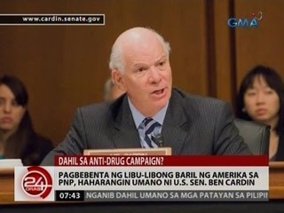 24 Oras: Pagbebenta ng libu-libong baril ng Amerika sa PNP, haharangin umano ni U.S. Sen. Ben Cardin