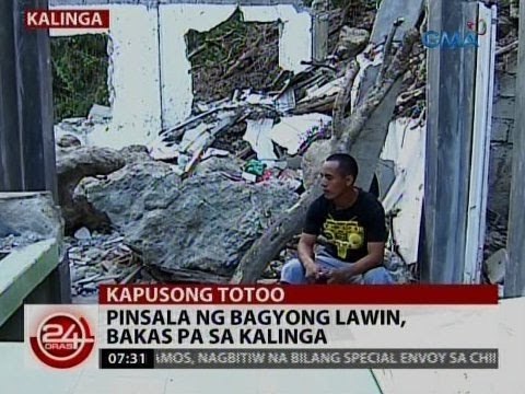 24 Oras: Pinsala ng bagyong Lawin, bakas pa sa Kalinga