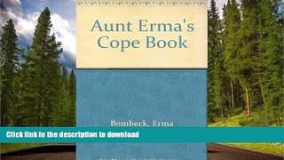 FAVORITE BOOK Aunt Erma s Cope Book READ PDF FILE ONLINE
