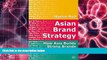 PDF [FREE] DOWNLOAD Asian Brand Strategy: How Asia Builds Strong Brands READ ONLINE