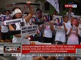Ilang miyembro ng grupong tutal sa Hero's Burial para kay dating Pang. Marcos, nagprotesta sa SC