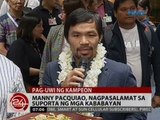 24 Oras: Manny Pacquiao, nagpasalamat sa suporta ng mga kababayan