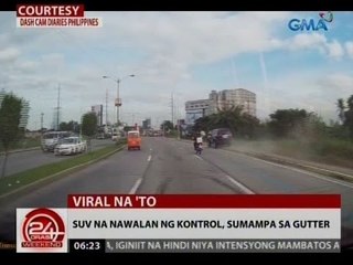 24 Oras: SUV na nawalan ng kontrol, sumampa sa gutter