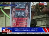 NTVL: Free viewing para sa labanang Pacquiao-Vargas, kasado na