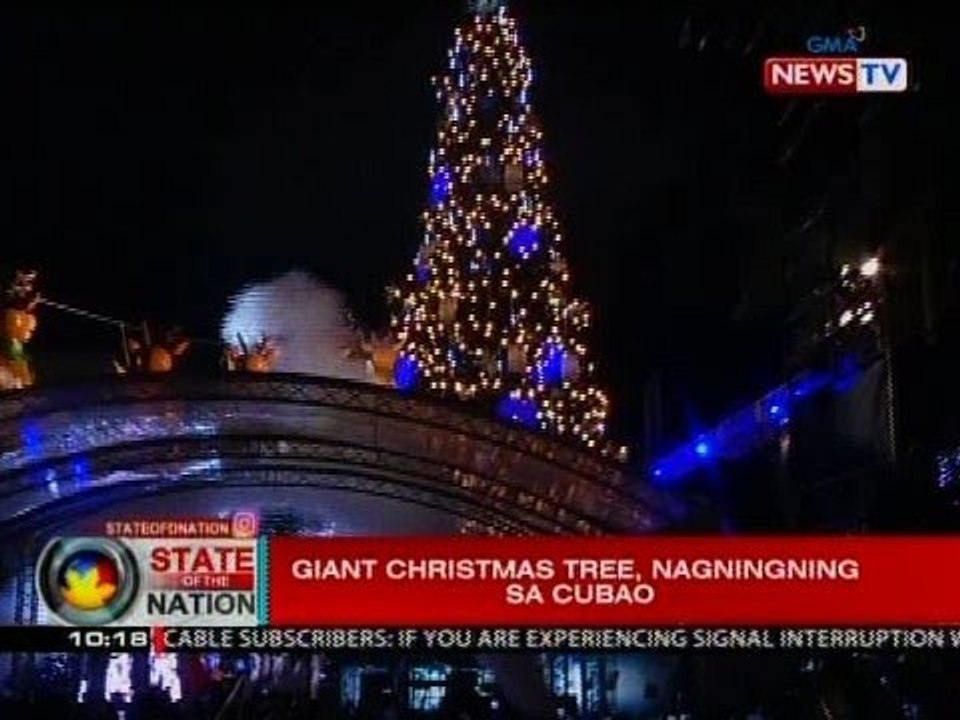 SONA: Giant Christmas Tree, nagningning sa Cubao