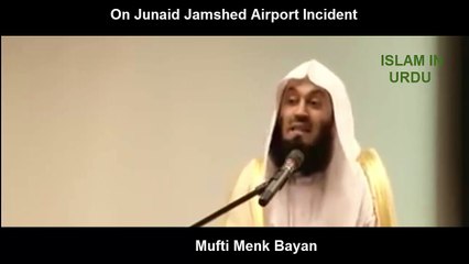 Mufti Menk Bayan On Junaid Jamshed Airport Incident