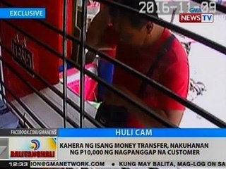 BT: Kahera ng isang money transfer, nakuhanan ng P10k nang nagpanggap na customer