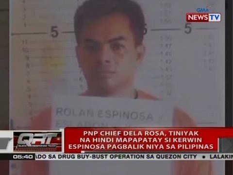 QRT: PNP Chief Bato, tiniyak na hindi mapapatay si Kerwin Espinosa pagbalik niya sa Pilipinas