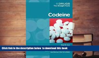 Free [PDF] Download  Codeine (Drugs: the Straight Facts)  BOOK ONLINE