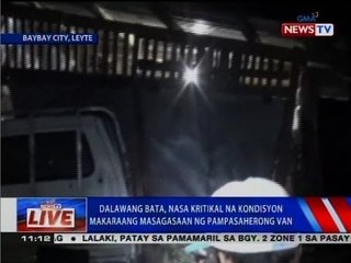 NTVL: Dalawang bata, nasa kritikal na kondisyon makaraang masagasaan ng pampasaherong van