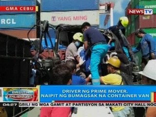 BP: Driver ng prime mover, naipit nang bumagsak na container van