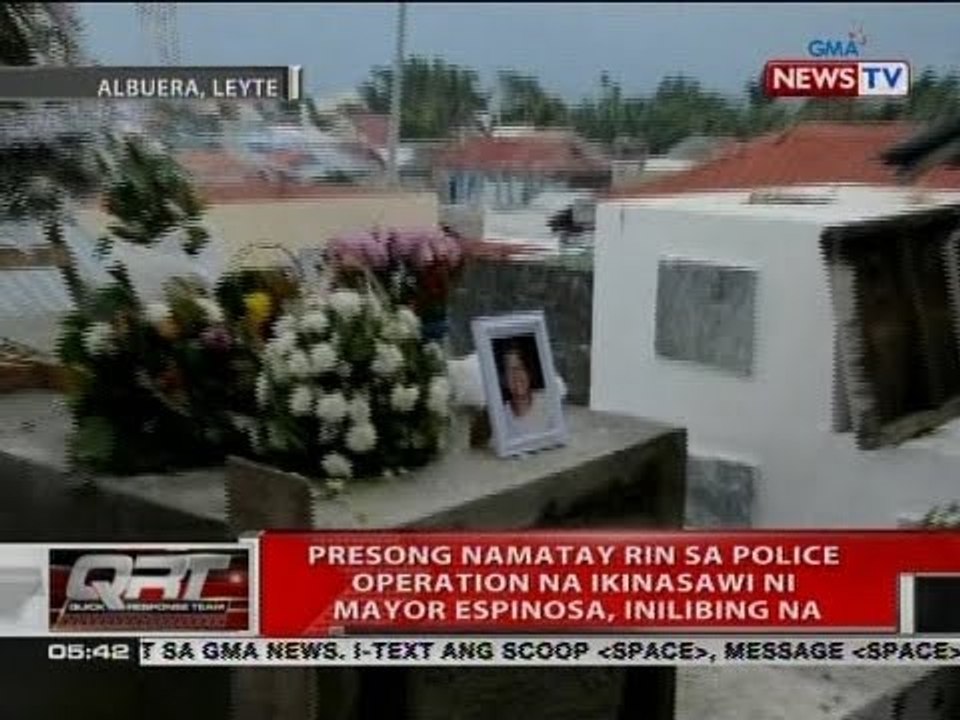 QRT: Presong namatay rin sa police operation na ikinasawi ni Mayor Espinosa, inilibing na