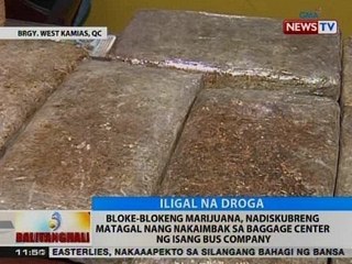 BT: Bloke-blokeng marijuana, nadiskubre sa baggage center ng isang bus company