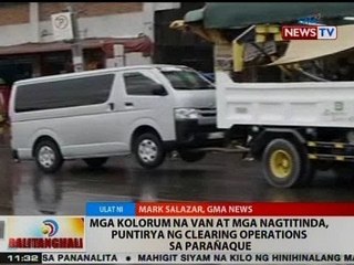 BT: Mga kolorum na van at mga nagtitinda, puntirya ng clearing operations sa Parañaque