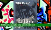 BEST PDF  Without a Map: Political Tactics and Economic Reform in Russia READ ONLINE