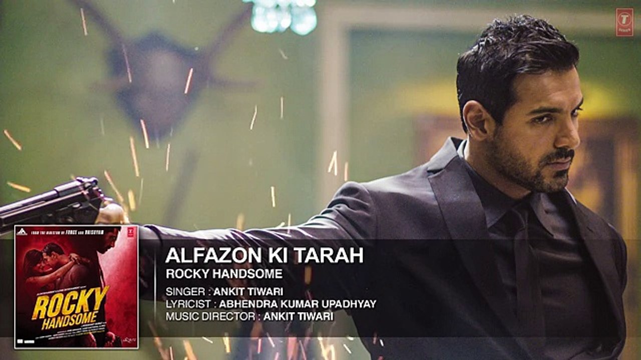 ALFAZON KI TARAH Full Song (Audio)   ROCKY HANDSOME   John Abraham, Shruti Haasan   Ankit Tiwari