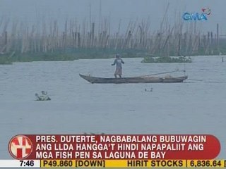 UB: Pres. Duterte, nagbabalang bubuwagin ang LLDA hangga't hindi napapaliit ang mga fish pen