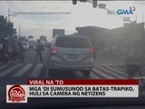 24 Oras: Mga 'di sumusunod sa batas-trapiko, huli sa camera ng netizens