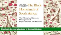PDF [DOWNLOAD] The Black Homelands of South Africa: The Political and Economic Development of