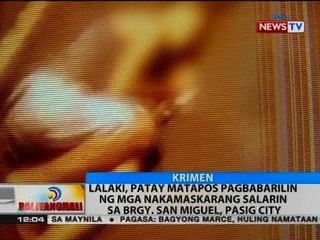 Lalaki, patay matapos pagbabarilin ng mga nakamaskarang salarin sa Brgy. San Miguel, Pasig city