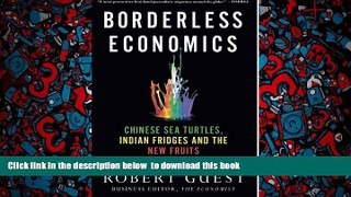 PDF [FREE] DOWNLOAD  Borderless Economics: Chinese Sea Turtles, Indian Fridges and the New Fruits