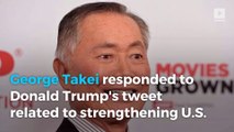 George Takei responds to Trump's nuclear weapon tweet