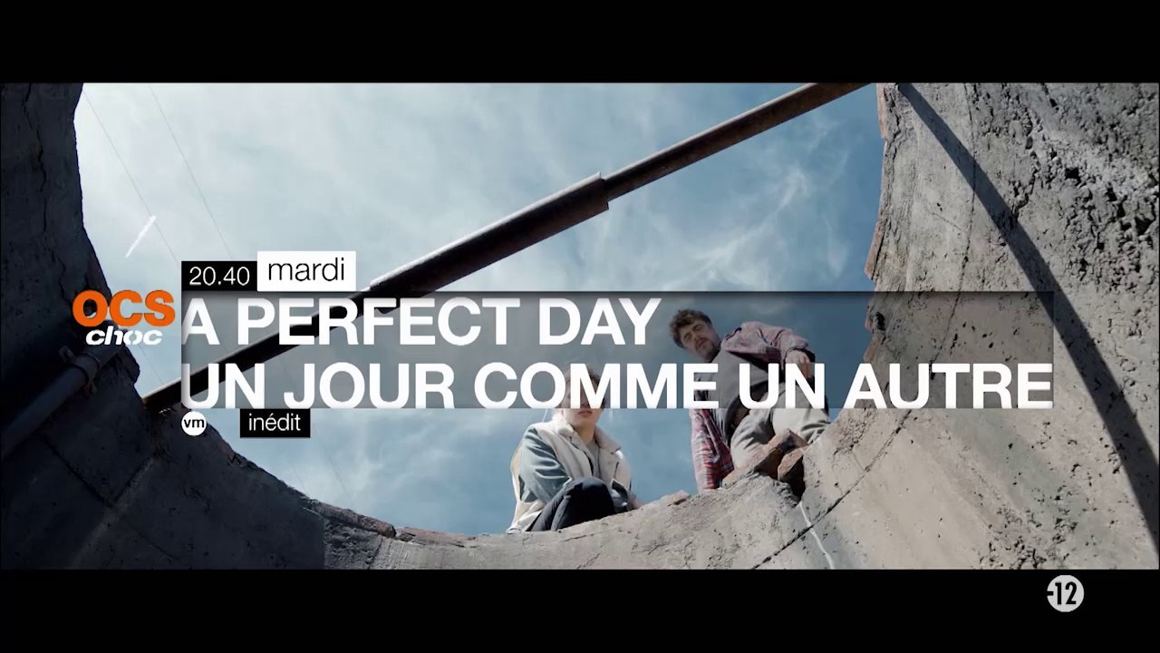 A Perfect Day - Un jour comme un autre : sur OCS choc le 24 janvier