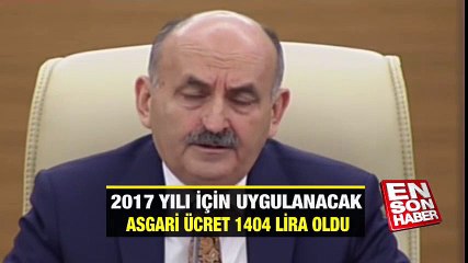 2017 yılı için uygulanacak asgari ücret 1404 lira | En Son Haber