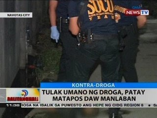 BT: Tulak umano ng droga, patay matapos daw manlaban
