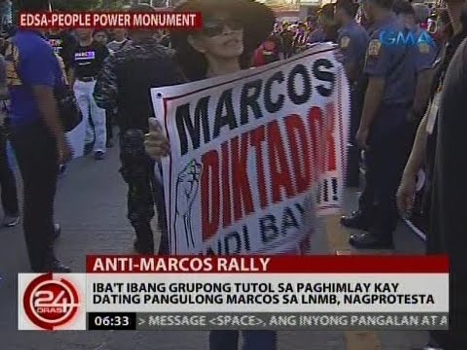 24 Oras: Iba't ibang grupong tutol sa paghimlay kay Dating Pangulong Marcos sa LNMB, nagprotesta