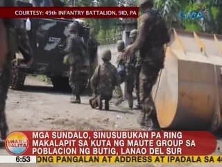 UB: Mga sundalo, sinusubukan pa ring makalapit sa kuta ng Maute Group
