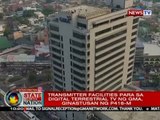 SONA: Transmitter facilities para sa digital terrestrial TV ng GMA, ginastusan ng P416M