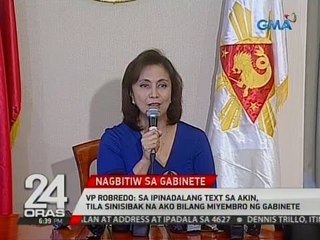24 Oras: VP Robredo: Sa ipinadalang text sa akin, tila sinisibak na ako bilang miyembro ng gabinete