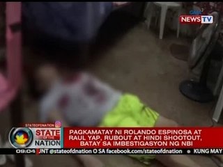 Pagkamatay ni Rolando Espinosa at Raul Yap, rubout at hindi shootout, batay sa imbestigasyon ng NBI