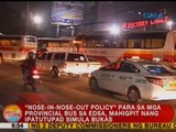 UB: 'Nose-In-Nose-Out Policy' para sa mga provincial bus sa EDSA, mahigpit nang ipatutupad bukas