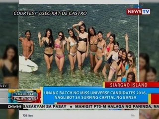 BP: Unang batch ng Miss Universe Candidates 2016, naglibot sa surfing capital ng bansa