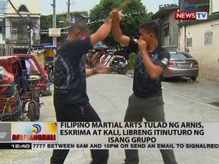 BT: Mga sinaunang martial arts, sinasalamin ang tatak Pinoy