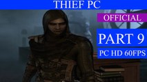 Thief Gameplay Walkthrough Part 9 - A Man Apart Part II (PC PS4 XBOX ONE)