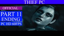 Thief Gameplay Walkthrough Part 11 - The Dawns Light Ending (PC PS4 XBOX ONE)