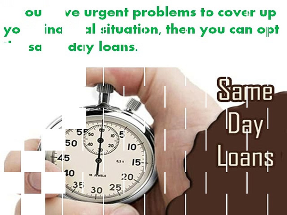 Same Day Loans are Speedy Way to Getting Extra Funds without Fiscal Process