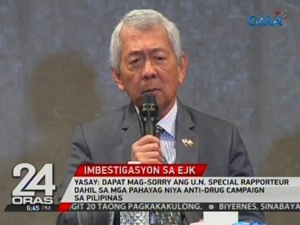 Yasay: Dapat mag-sorry ang U.N. Rapporteur sa mga pahayag niya anti-drug campaign sa Pilipinas
