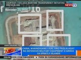 NTG: China, nanindigang ligal ang paglalagay ng defensive military equipments sa Spratly Islands