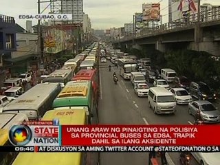 Unang araw ng pinaigting na polisiya sa provincial  buses sa EDSA, trapik dahil sa ilang aksidente