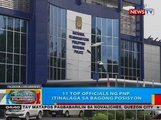 BP: 11 top officials ng PNP, itinalaga sa bagong posisyon