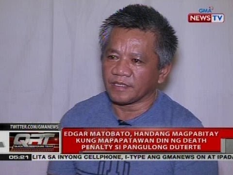 Edgar Matobato, handang magpabitay kung mapapatawan din ng death penalty si Pangulong Duterte
