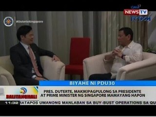 Pres. Duterte, makikipagpulong sa presidente at prime minister ng Singapore mamayang hapon