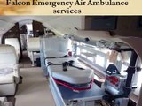 Keep Your Dear One Safe by Falcon Air Ambulance Services in Raigarh-Nagpur